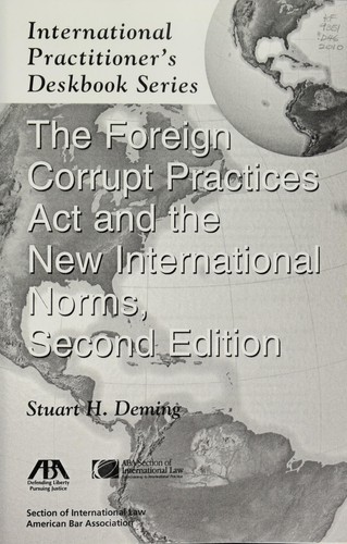 The Foreign Corrupt Practices Act and the new international norms