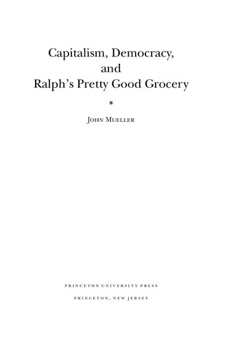 Capitalism, democracy and Ralph's Pretty Good Grocery