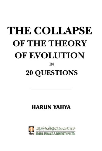 The Collapse of the Theory of Evolution in 20 Questions