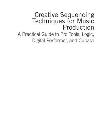 Creative sequencing techniques for music production