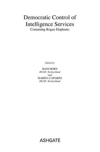 Democratic Control of Intelligence Services: Containing Rogue Elephants