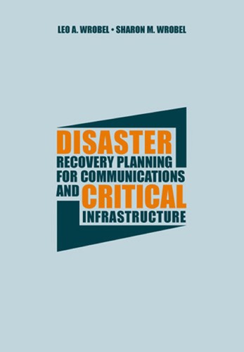 Disaster recovery planning for communications and critical infrastructure