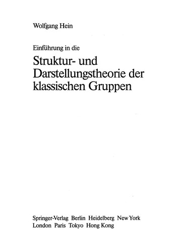 Einführung in die Struktur- und Darstellungstheorie der klassischen Gruppen