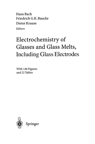 Electrochemistry of Glasses and Glass Melts, Including Glass Electrodes