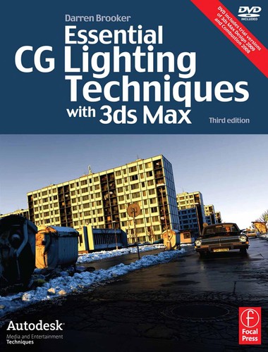 Essential CG Lighting Techniques with 3ds Max