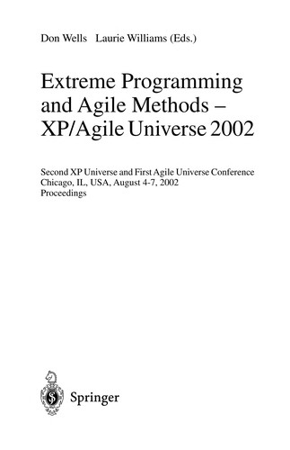 Extreme Programming and Agile Methods: XP/Agile Universe 2002