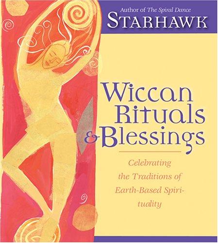 Wiccan Rituals & Blessings