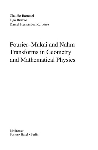 Fourier-Mukai and Nahm Transforms in Geometry and Mathematical Physics