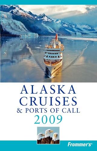 Alaska Cruises & Ports of Call 2009