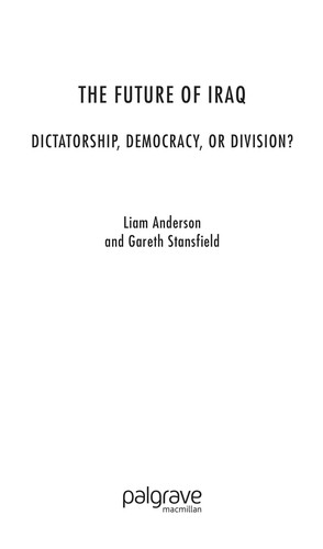 Future of Iraq: Dictatorship, Democracy or Division?