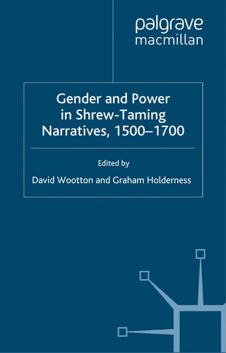 Gender and Power in Shrew-Taming Narratives, 1500-1700