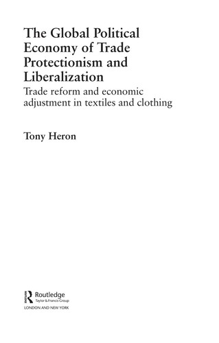 The Global Political Economy of Trade Protectionism and Liberalisation