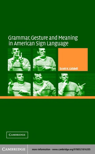 GRAMMAR, GESTURE, AND MEANING IN AMERICAN SIGN LANGUAGE