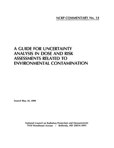 A Guide for Uncertainty Analysis in Dose and Risk Assessments Related to Environmental Contamination