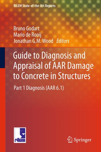 Guide to Diagnosis and Appraisal of AAR Damage to Concrete in Structures