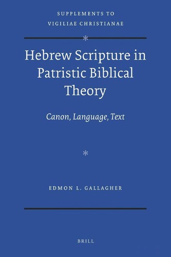 Hebrew scripture in patristic bibilical theory