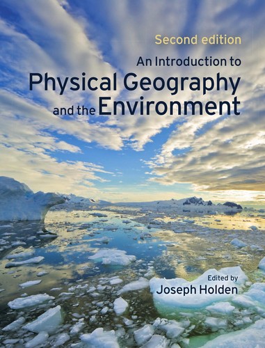 An Introduction to Physical Geography and the Environment