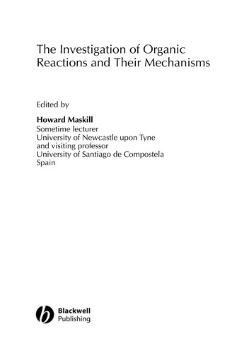 The investigation of organic reactions and their mechanisms