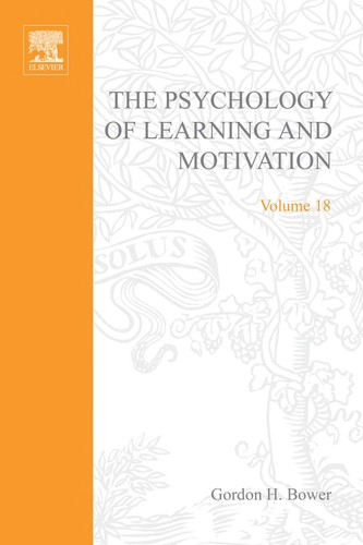 Psychology of Learning and Motivation, 18