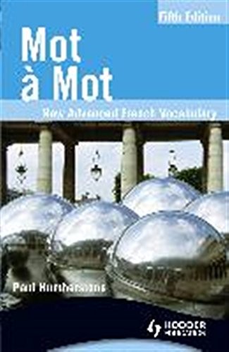 Mot a Mot: New Advanced French Vocabulary