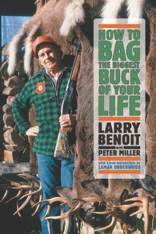 How to Bag the Biggest Buck of Your Life