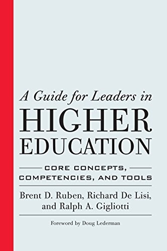 A Guide for Leaders in Higher Education: Core Concepts, Competencies, and Tools