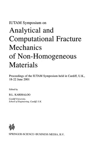 IUTAM Symposium on Analytical and Computational Fracture Mechanics of Non-Homogeneous Materials
