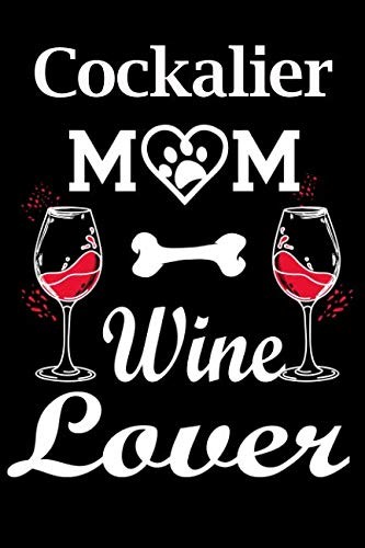 Cockalier: Cockalier Mom Wine Lover