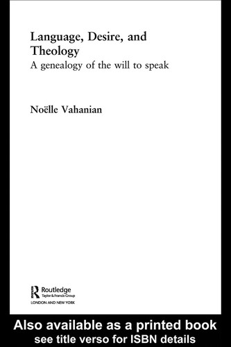 Language, Desire, and Theology: A Genealogy of the Will to Speak