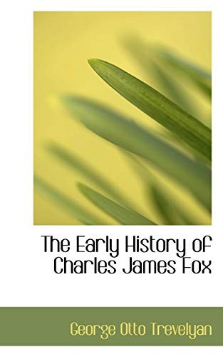 The Early History of Charles James Fox