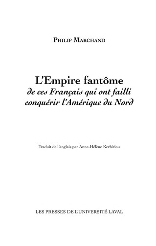 L'empire fantôme de ces français qui ont failli conquérir l'Amérique du Nord