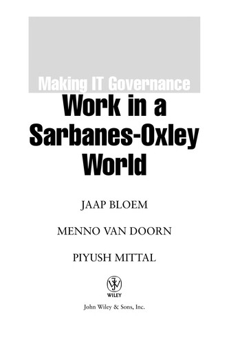 Making IT Governance Work in a Sarbanes-Oxley World