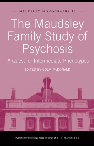 The Maudsley family study of psychosis
