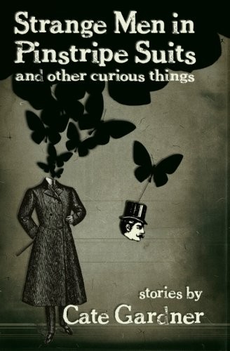 Strange Men in Pinstripe Suits & Other Curious Things