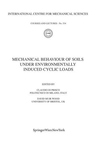 Mechanical Behaviour of Soils Under Environmentally Induced Cyclic Loads