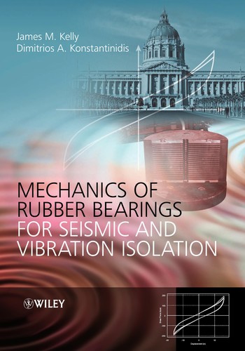 Mechanics of Rubber Bearings for Seismic and Vibration Isolation