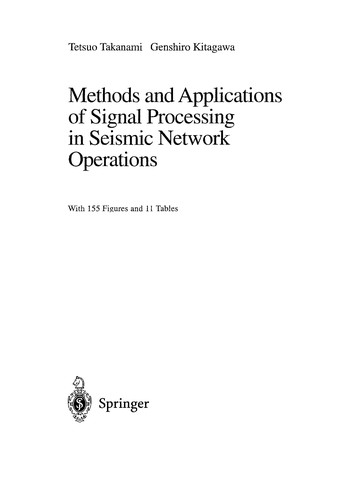 Methods and applications of signal processing in seismic network operations