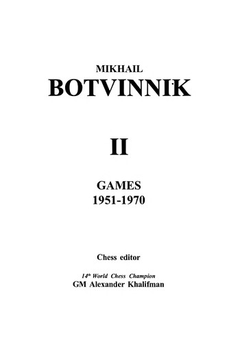 Mikhail Botvinnik Games II