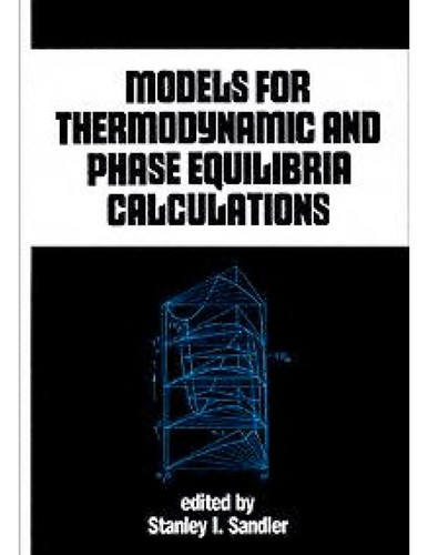 Models for Thermodynamic and Phase Equilibria Calculations