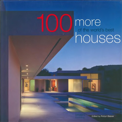 100 More of the World's Best Houses