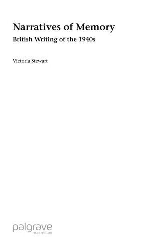 Narratives of Memory: British Writing of the 1940s
