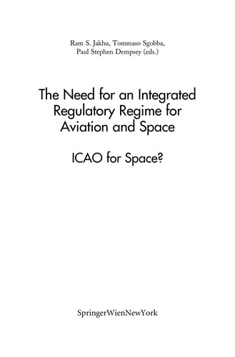 The Need for an Integrated Regulatory Regime for Aviation and Space