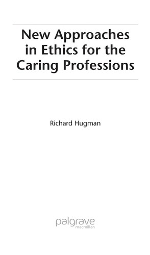 New Approaches in Ethics for the Caring Professions
