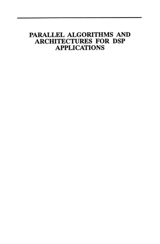 Parallel Algorithms and Architectures for DSP Applications