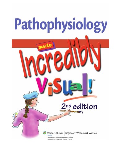 Pathophysiology Made Incredibly Visual!