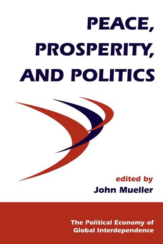 Peace, Prosperity, and Politics