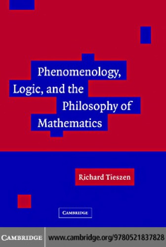 Phenomenology, Logic, and the Philosophy of Mathematics