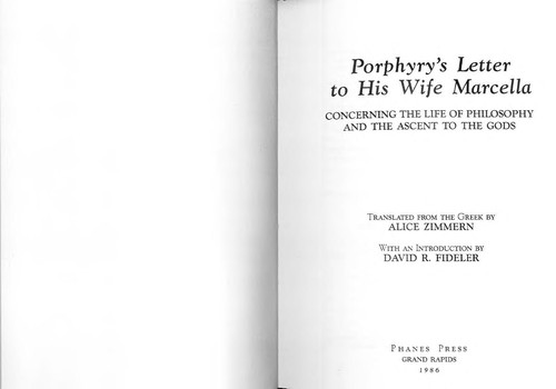 Porphyry's Letter to His Wife Marcella Concerning the Life of Philosophy and the Ascent to the Gods