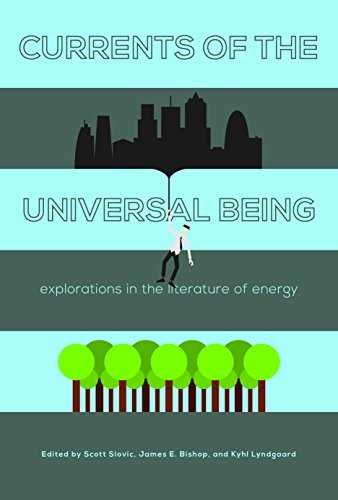 Currents of the Universal Being: Explorations in the Literature of Energy