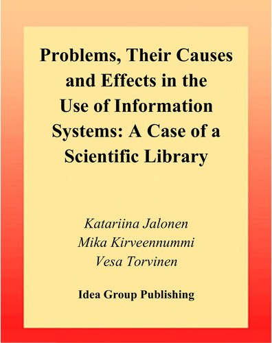 Problems, Their Causes and Effects in the Use of Information Systems